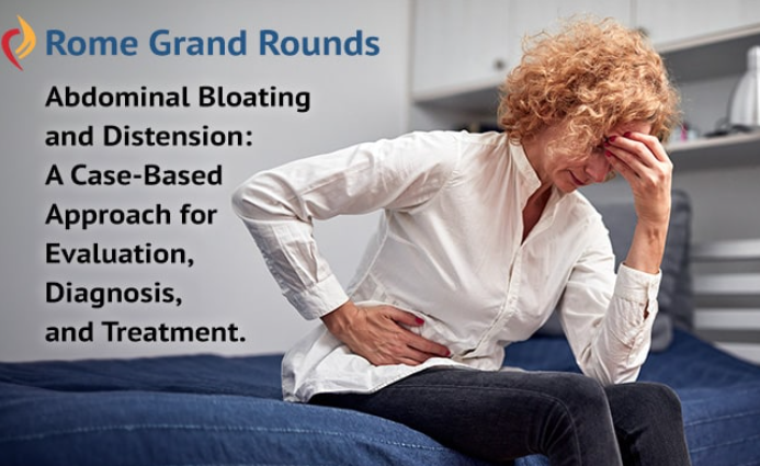  Grand Rounds: Abdominal Bloating and Distension